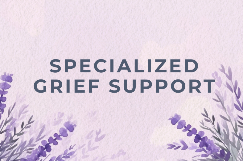 Specialized Grief Support